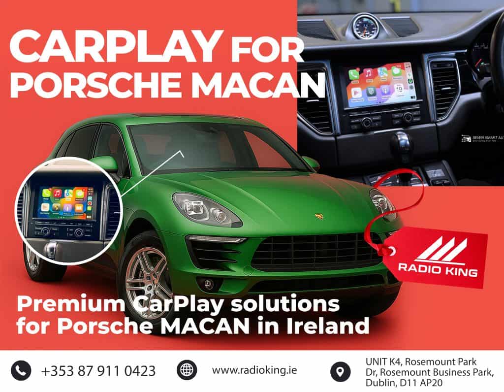 Android car radio with CarPlay for Porsche Macan in Ireland.